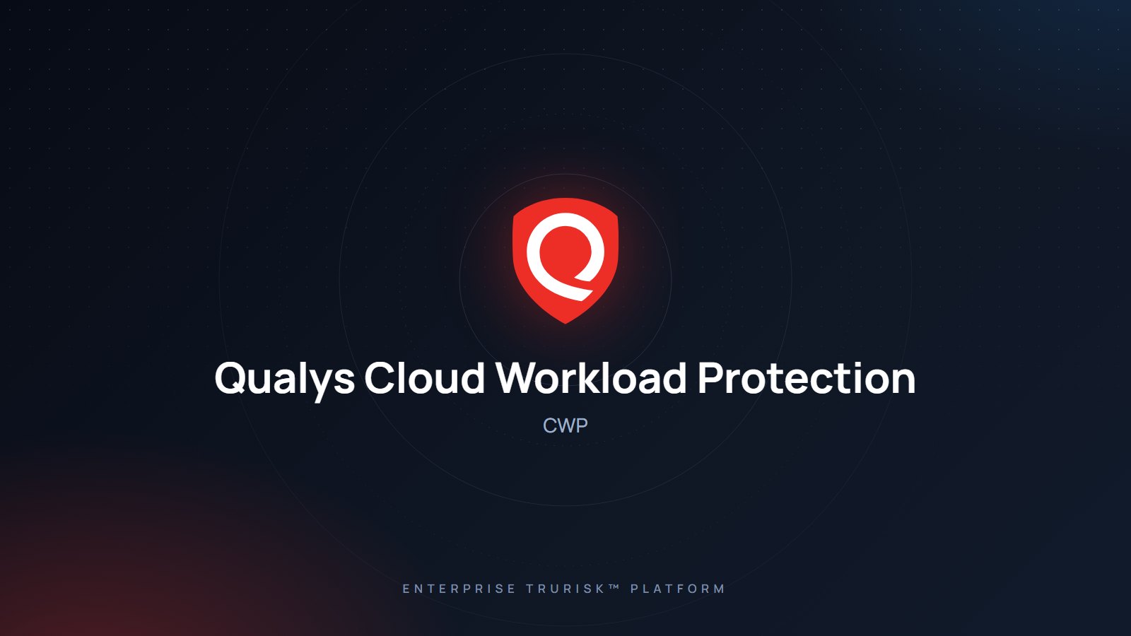 Qualys Cloud Workload Protection (CWP)